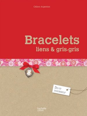 cover image of Petits bracelets, liens et petits grigris